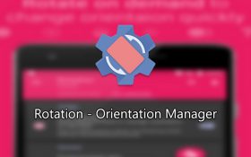 کنترل کامل روی چرخش صفحه اندروید با اپلیکیشن Rotation – Orientation Manager