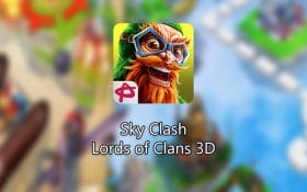 معرفی بازی نبرد بر فراز ابرها Sky Clash : Lords of Clans 3D